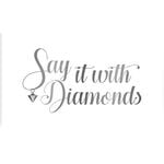 Say It With Diamonds discount code